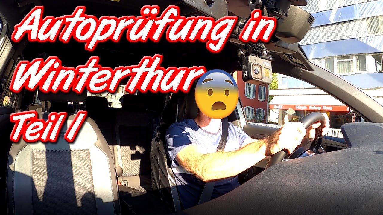 Autoprüfung in Winterthur (Teil 1)
