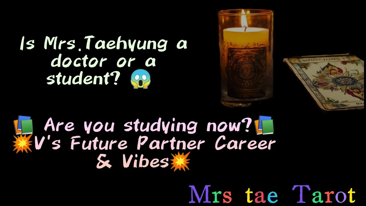 🎓 Is Mrs.Taehyung Currently Studying? | 🙇V's Future Partner Career & Vibes💥 #taehyung #mrstae #tarot