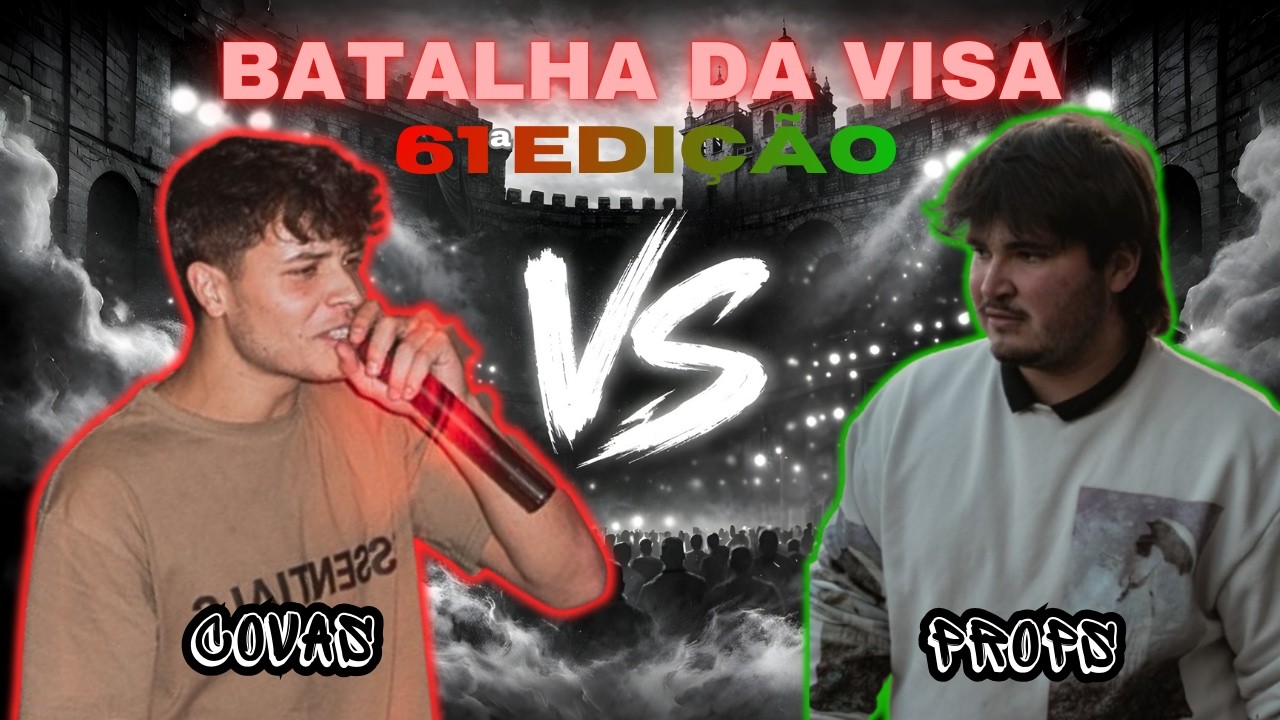 Covas Vs Props - Pré-Fase - 61º Edição - Batalha da Visa