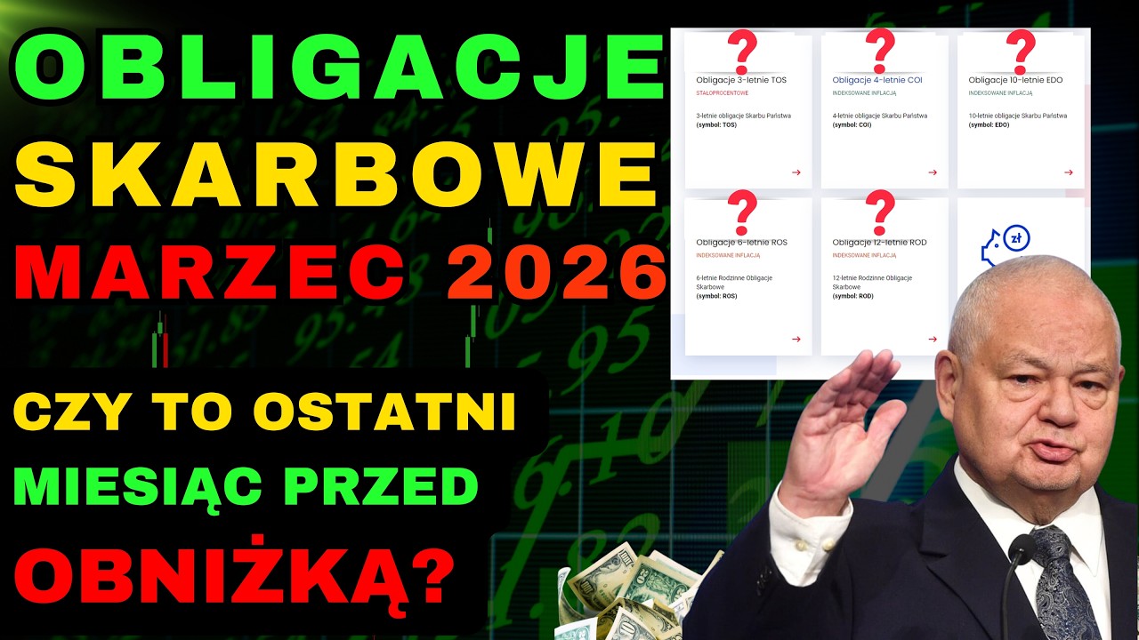 OBLIGACJE SKARBOWE MARZEC 2026 - CZY TO OSTATNI MIESIĄC PRZED OBNIŻKĄ OPROCENTOWANIA OBLIGACJI?