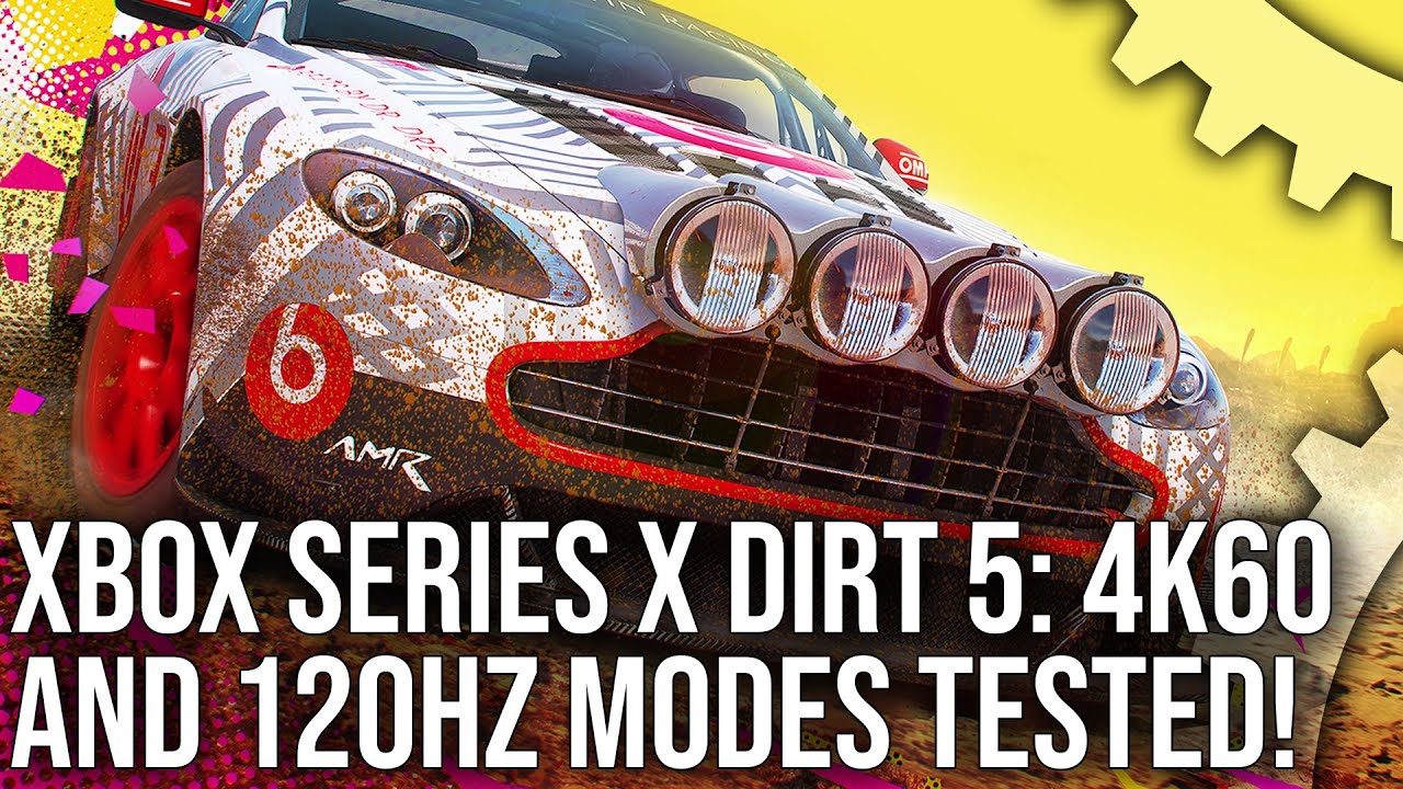 Dirt 5 Xbox Series X Hands-On! 4K60 + 120Hz Modes Tested