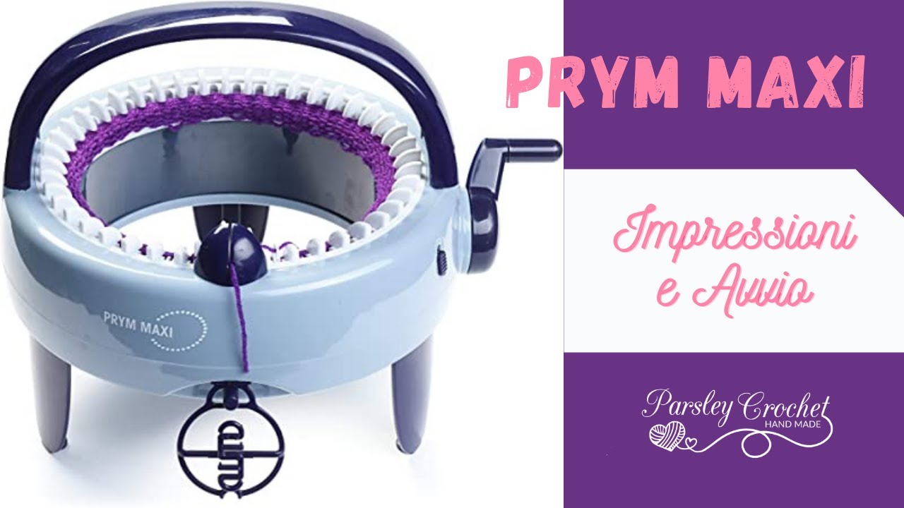 PRYM MAXI - IMPRESSIONI E AVVIO DEL LAVORO