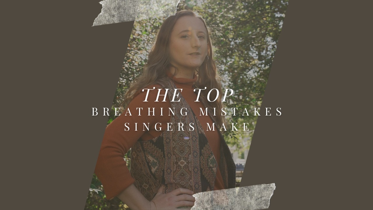 The TOP breathing mistakes singers make!