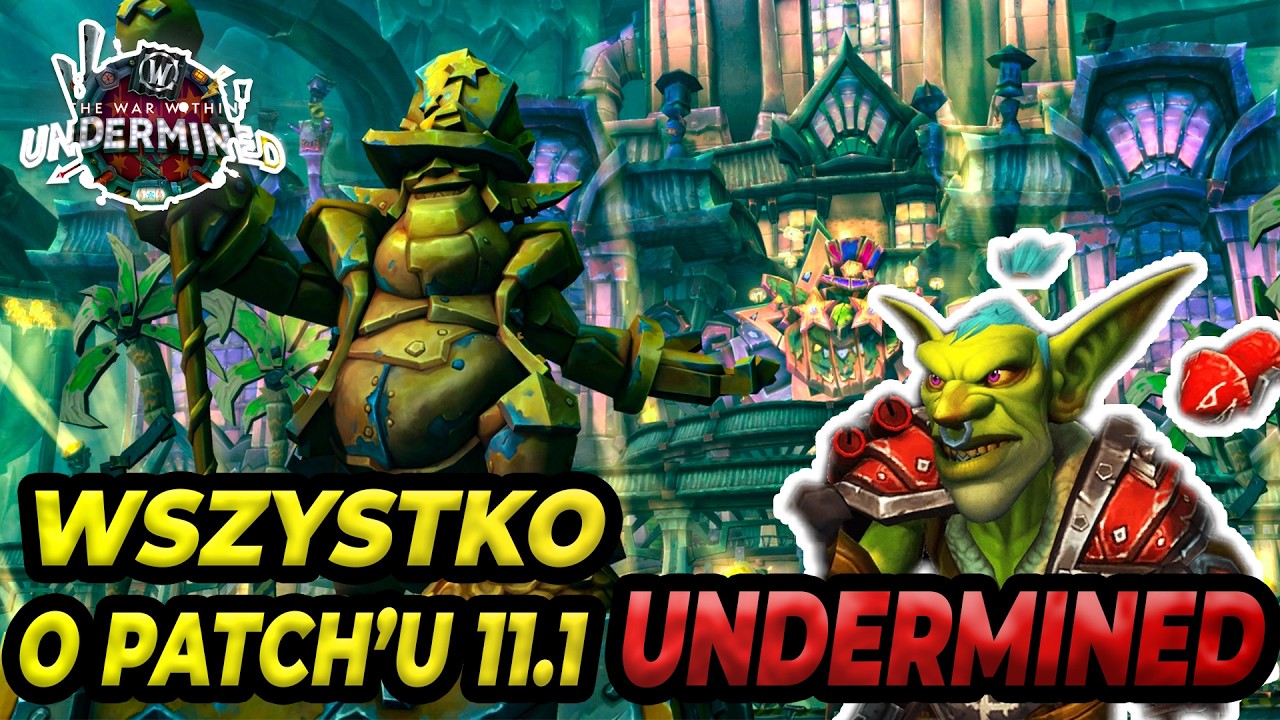 Ogromne zmiany w Mythic+! Co jeszcze zmienia patch 11.1 do WoW-a?!