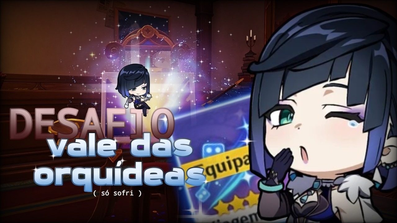 Fazendo (ou sofrendo) o Desafio Vale das Orquídeas no Teatro Imaginário - Genshin Impact