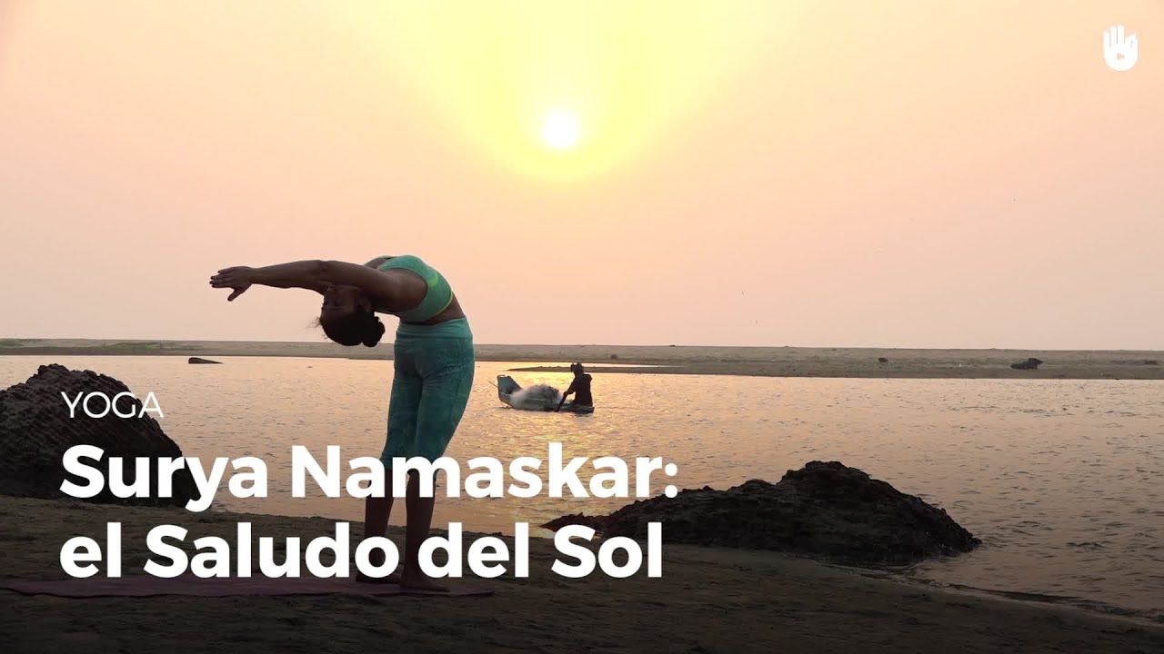 Surya Namaskar: el saludo al sol | Yoga
