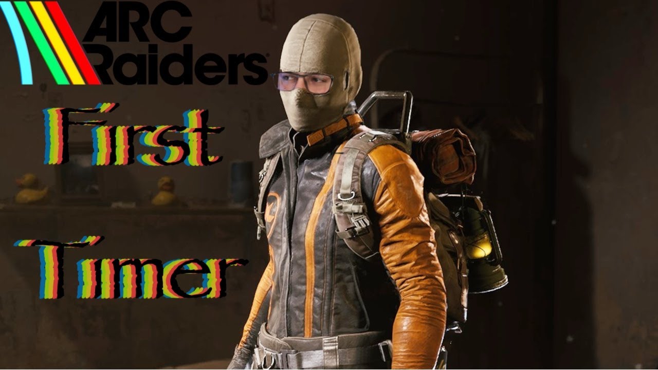 First Timer, Arc Raiders NOOB! Day: 1