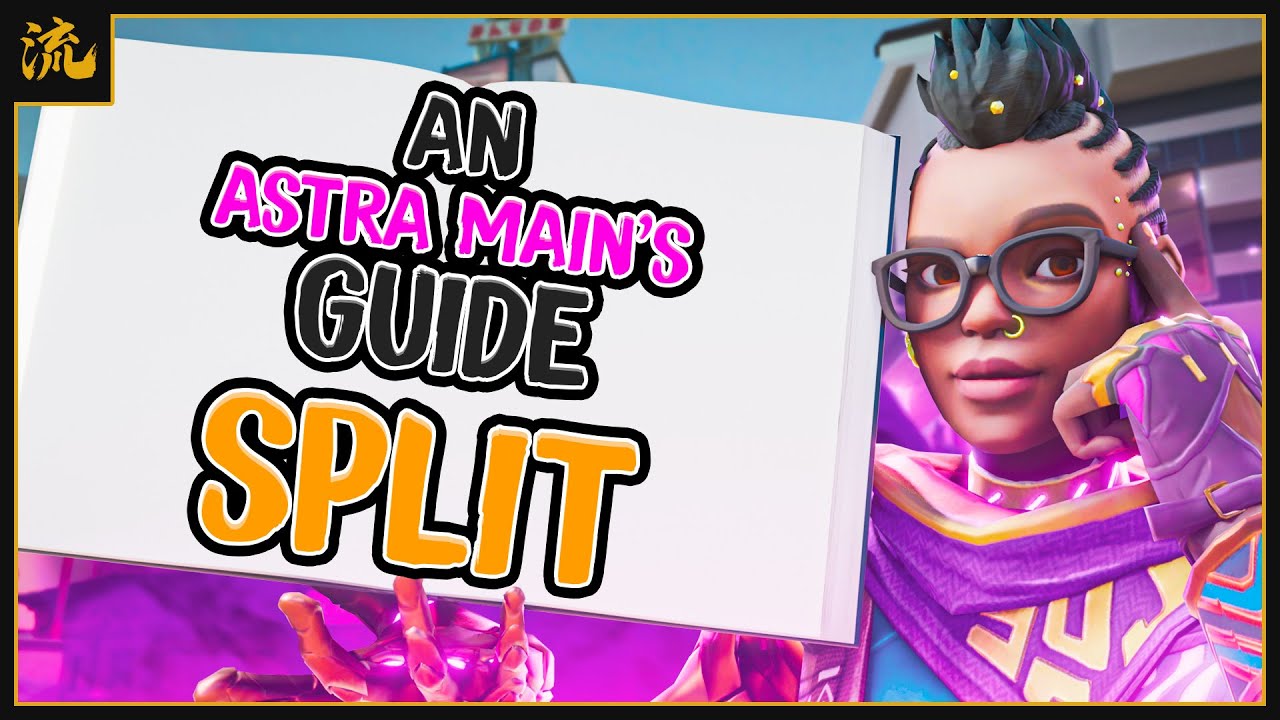 An Astra Main's Guide to SPLIT (old)