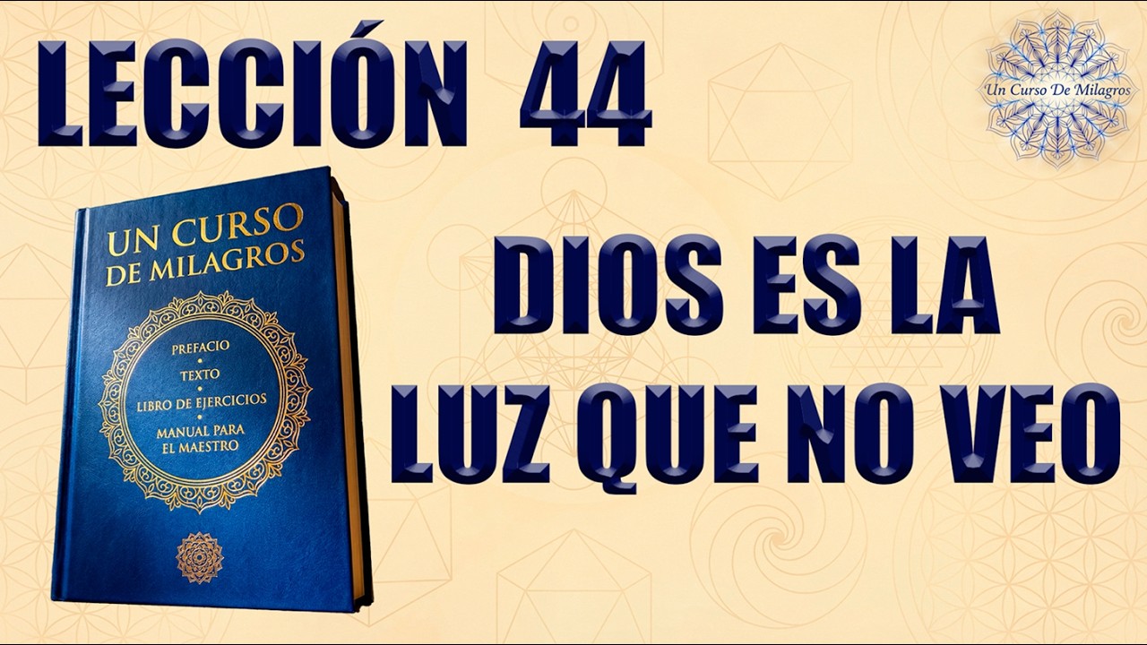 Lección 44 UCDM: 