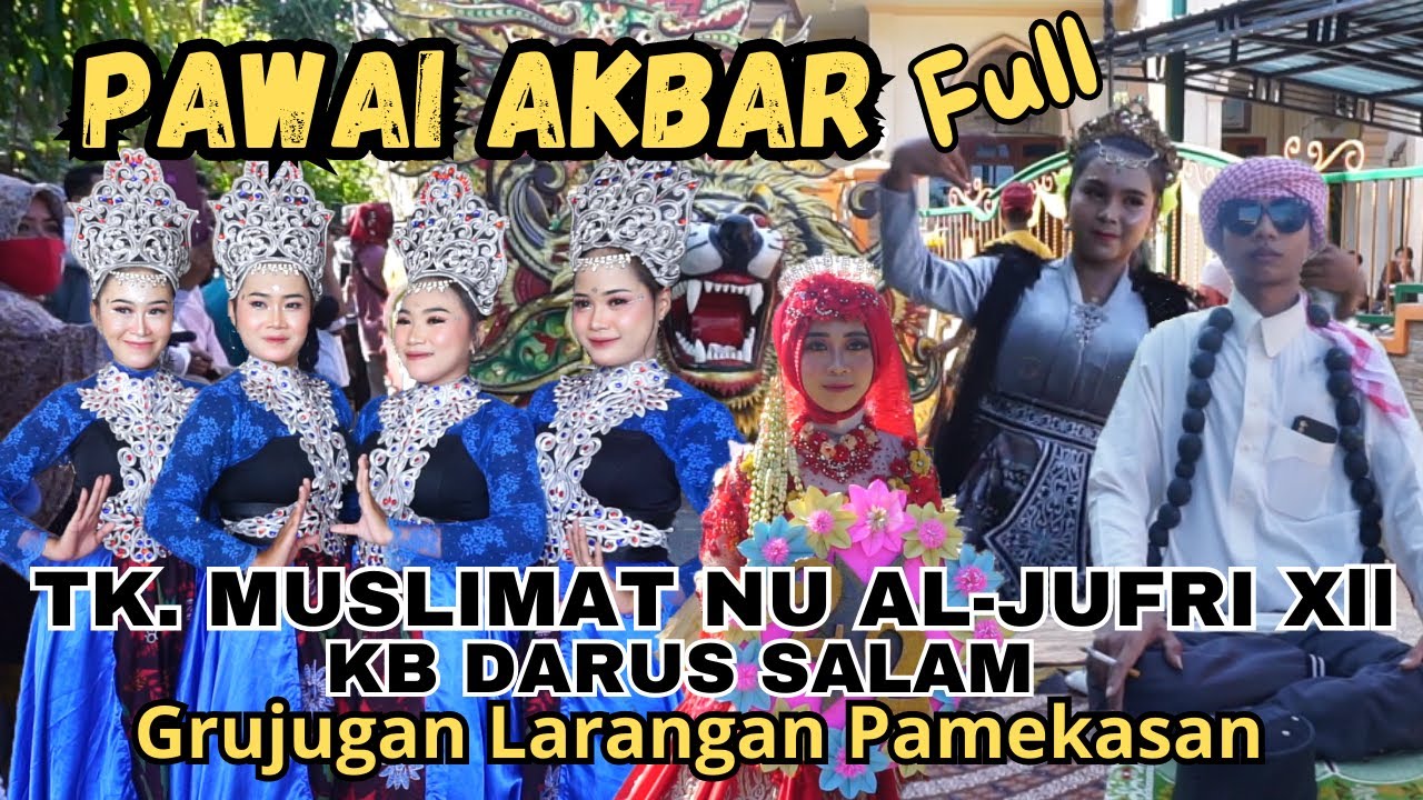 Pawai Akbar TK MUSLIMAT NU AL-JUFRI Xll Dan KB DARUS SALAM Grujugan Larangan Pamekasan