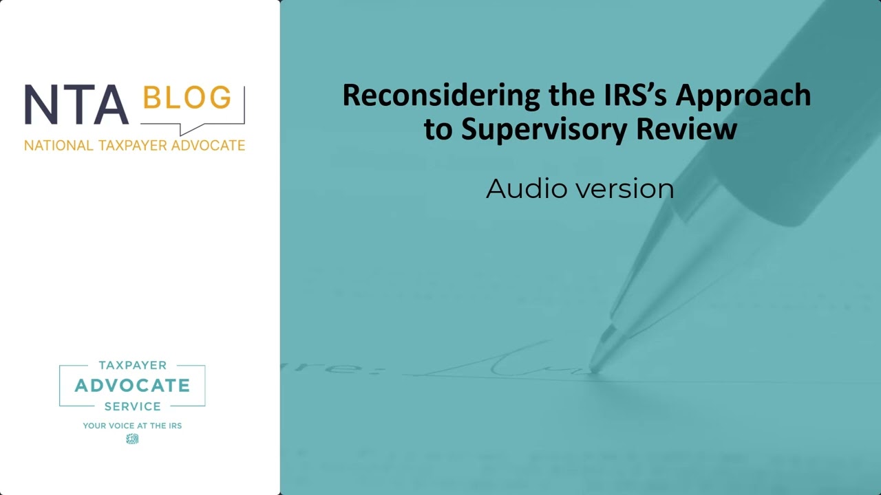 NTA Blog: Reconsidering the IRS&rsquo;s Approach to Supervisory Review