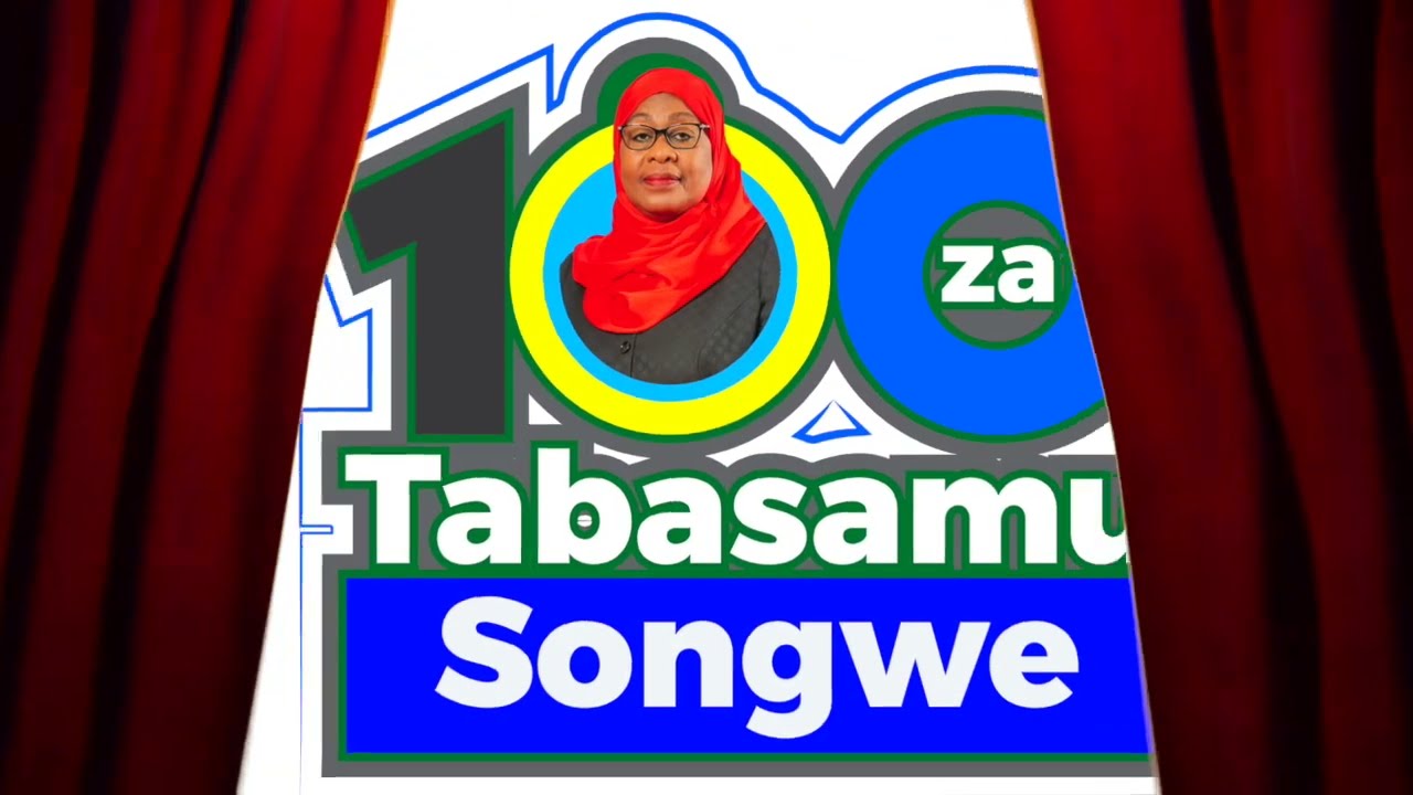 100 ZA TABASAMU SONGWE RAIS SAMIA AMETEKELEZA