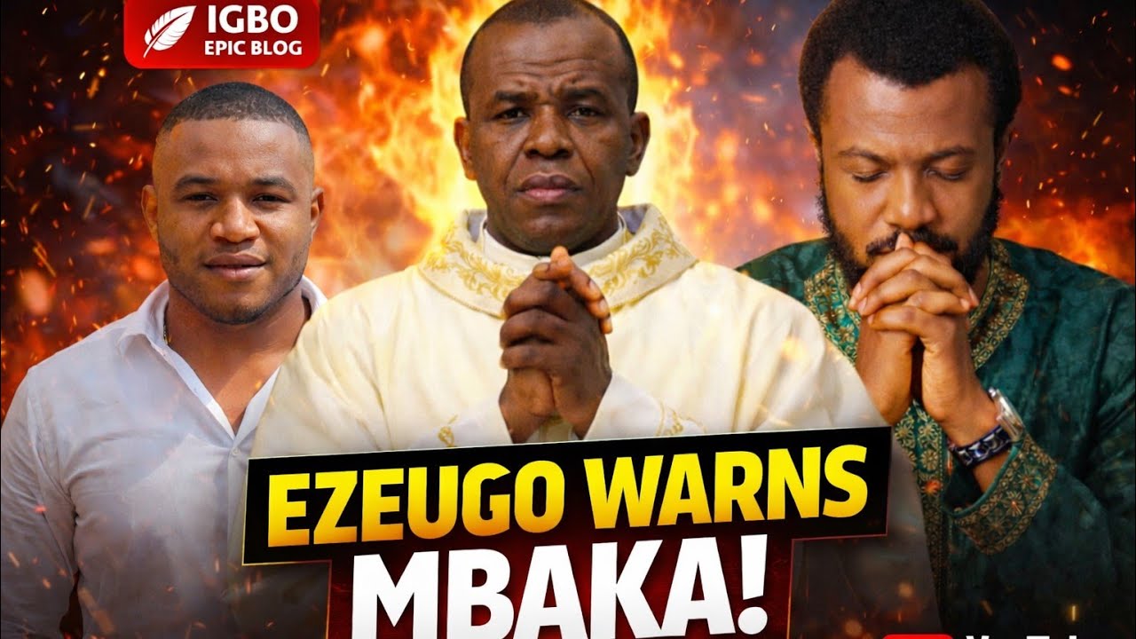 EZEUGO SEND STRONG WARNING TO REV FR EJIKE MBAKA STAY AWAY FROM EVANGELIST EBUKA OBI & ZION MINISTRY