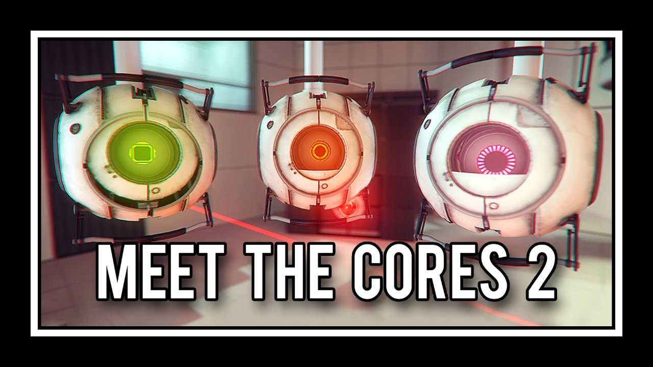 Portal - Meet The Cores 2