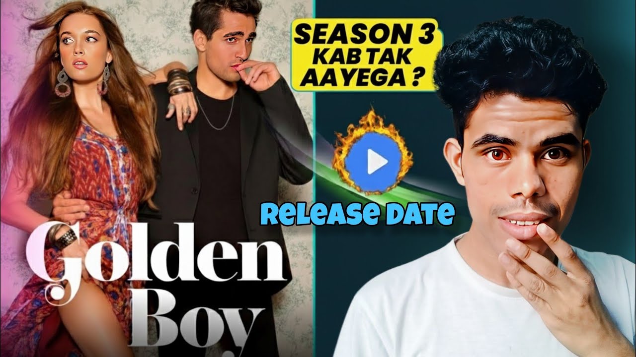 Golden Boy Season 3 Release Date |  Golden Boy Season 3 Kab Aayega? MX Player Hindi 