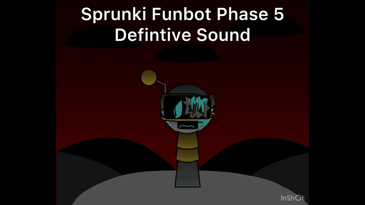 Sprunki Funbot Phase 5 Defintive Sound