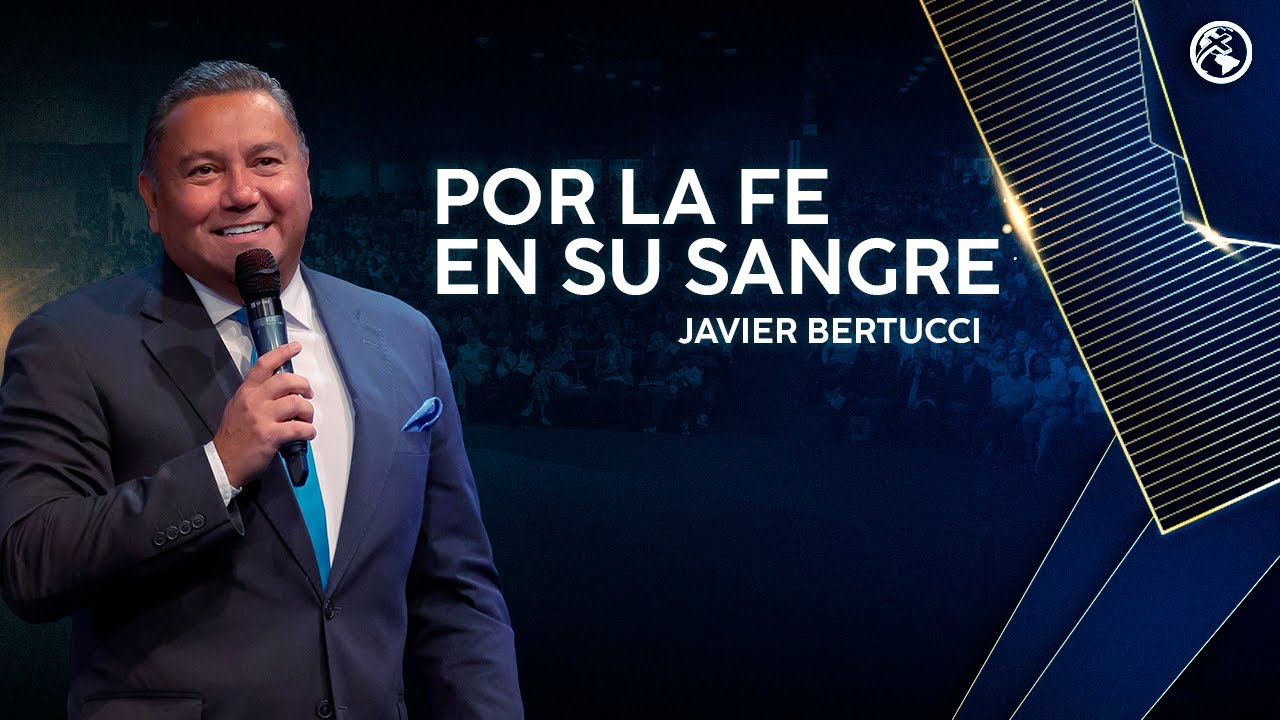 Por la fe en Su Sangre -  Javier Bertucci