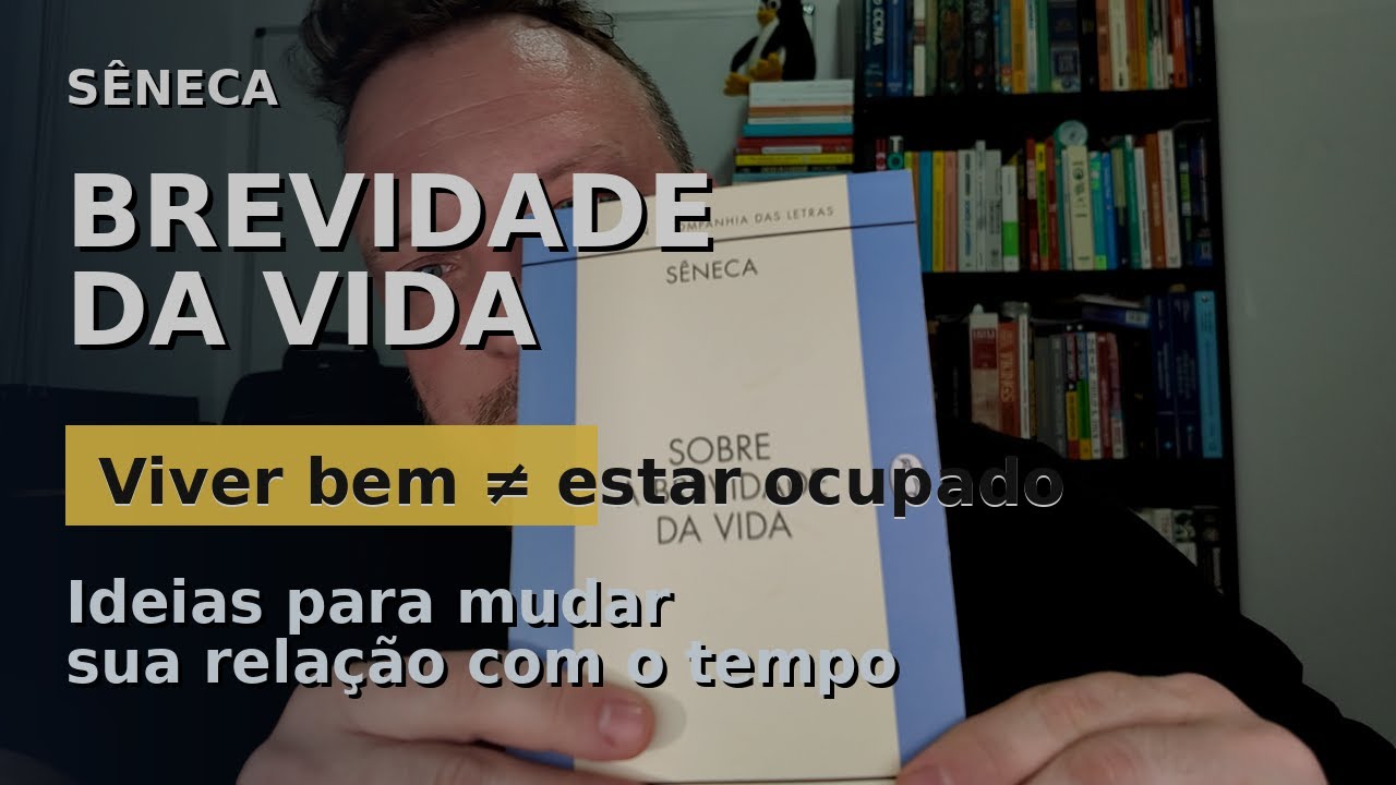 Resenha do livro: Sobre a brevidade da vida - Sêneca