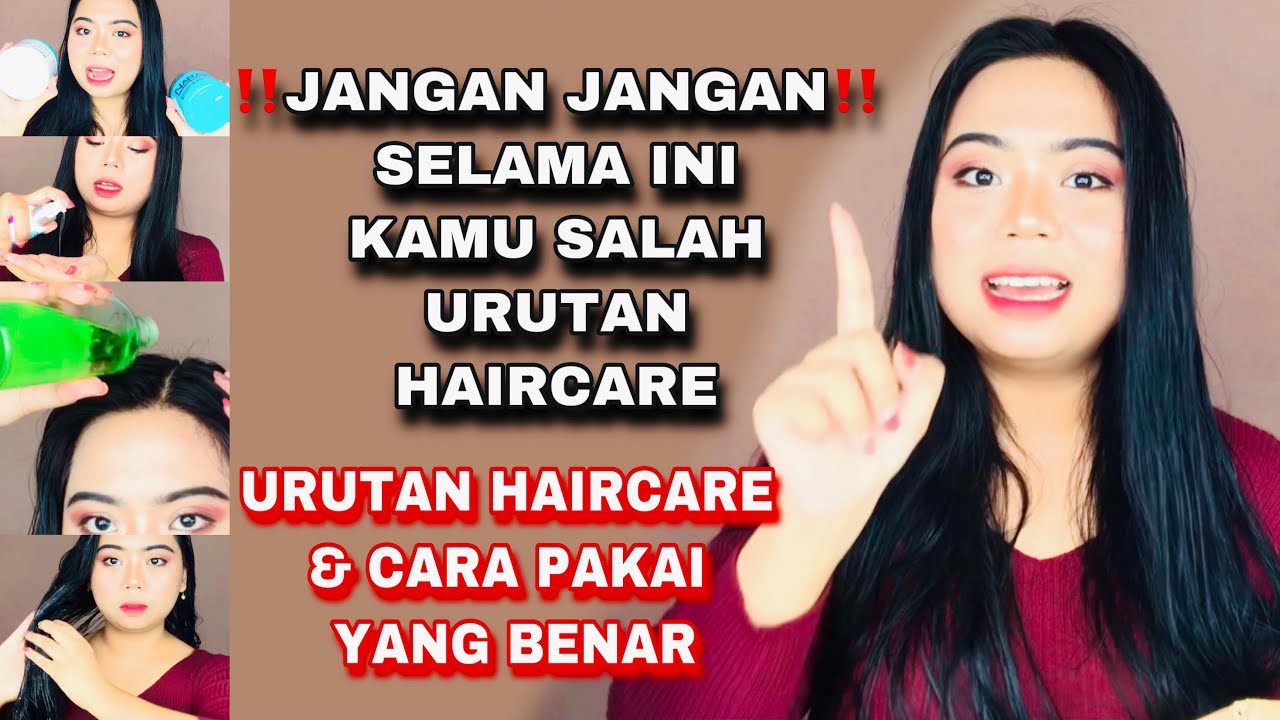 URUTAN HAIRCARE & CARA PAKAI YANG BENAR‼️