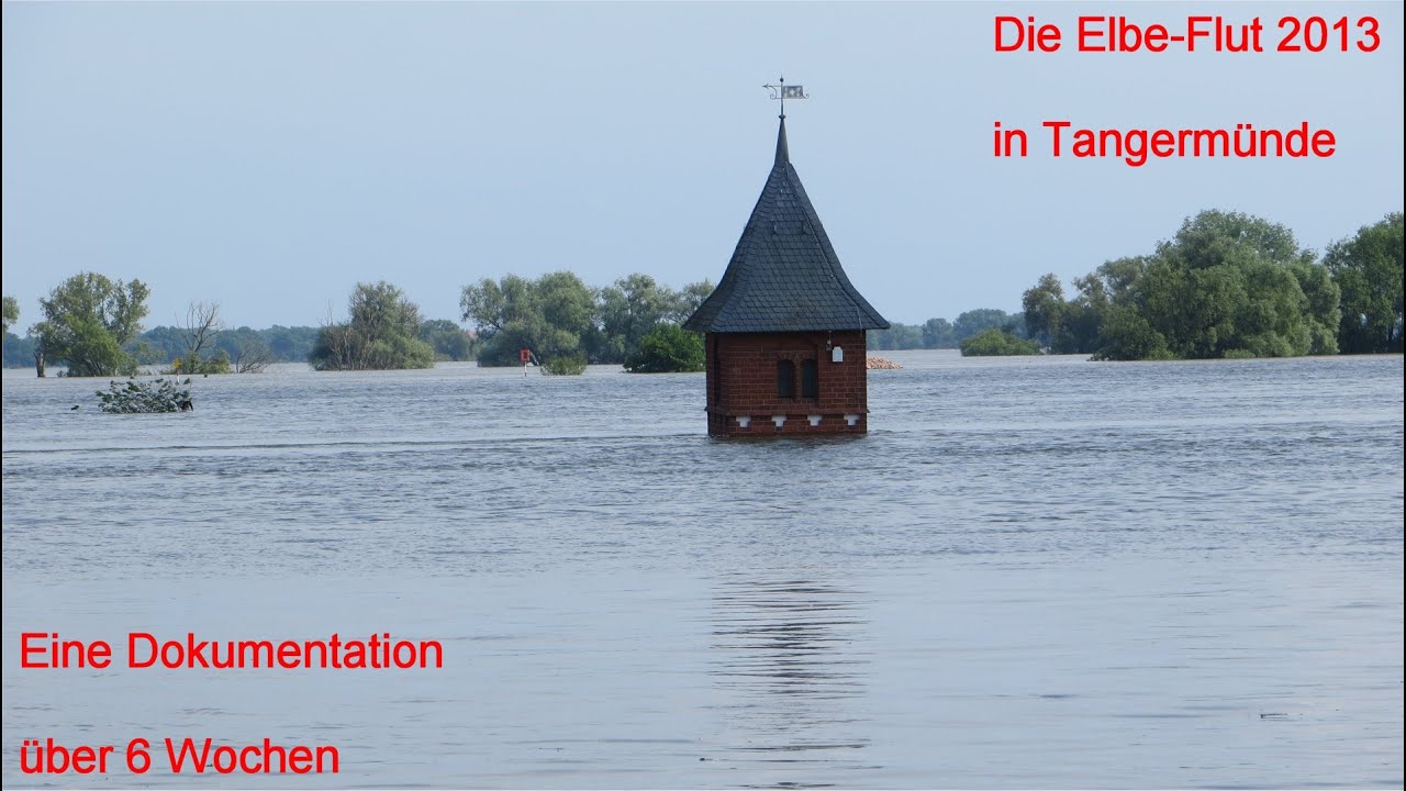 Elbe-Hochwasser 2013 Tangermünde - Der Film