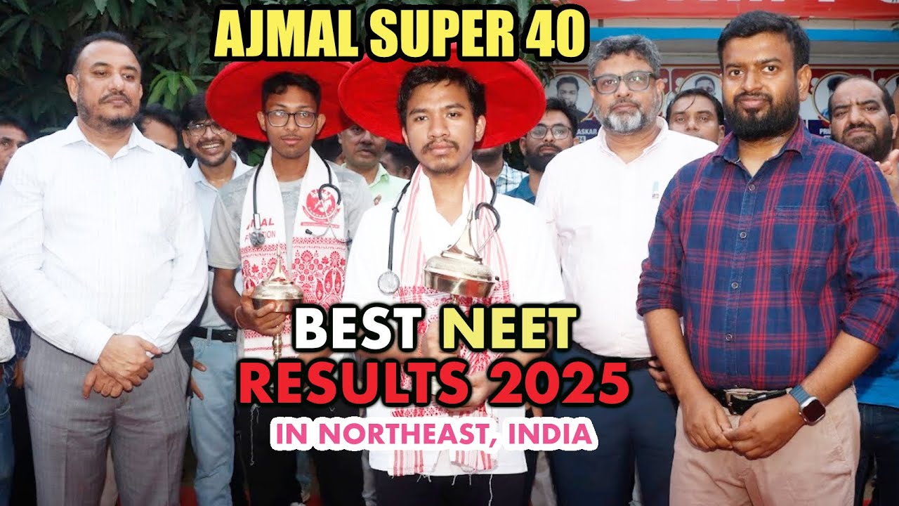 NEET Results 2025 | Ajmal Foundation | Ajmal Super40 | MBBS | Medical College | Assam | India #EduCT
