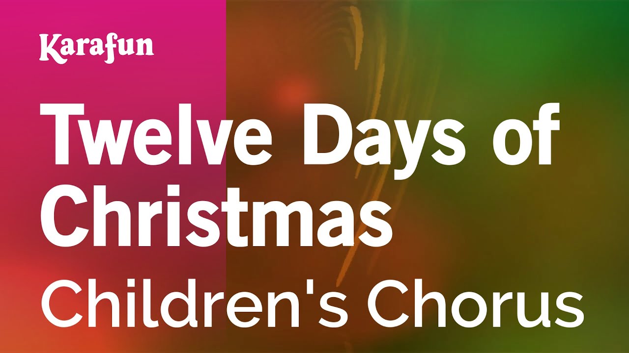 Twelve Days of Christmas - Children's Chorus | Karaoke Version | KaraFun