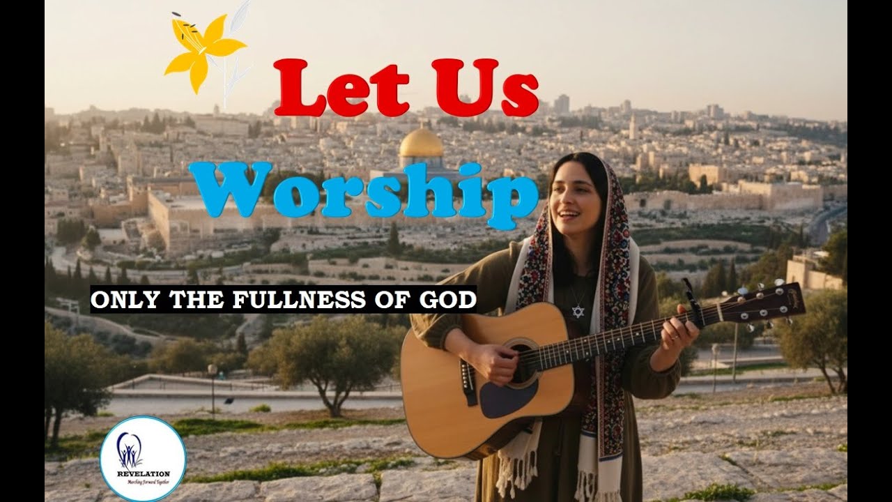 Let Us Worship II Only The Fullness Of God II