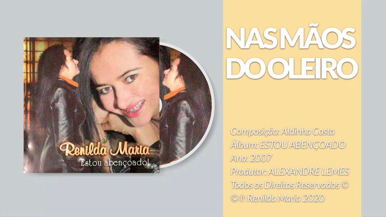 NAS M&Atilde;OS DO OLEIRO | RENILDA MARIA