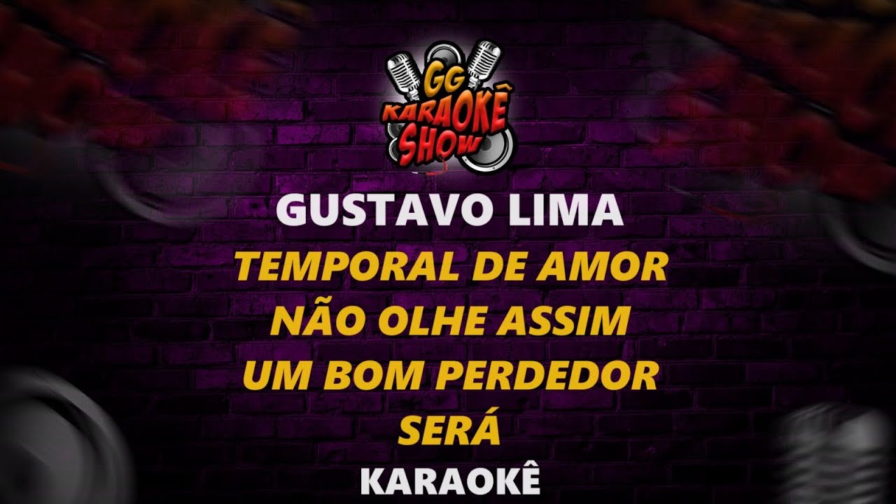 Gustavo Lima - Karaokê/ Temporal de Amor, Não Olhe Assim, Um Bom Perdedor, Será