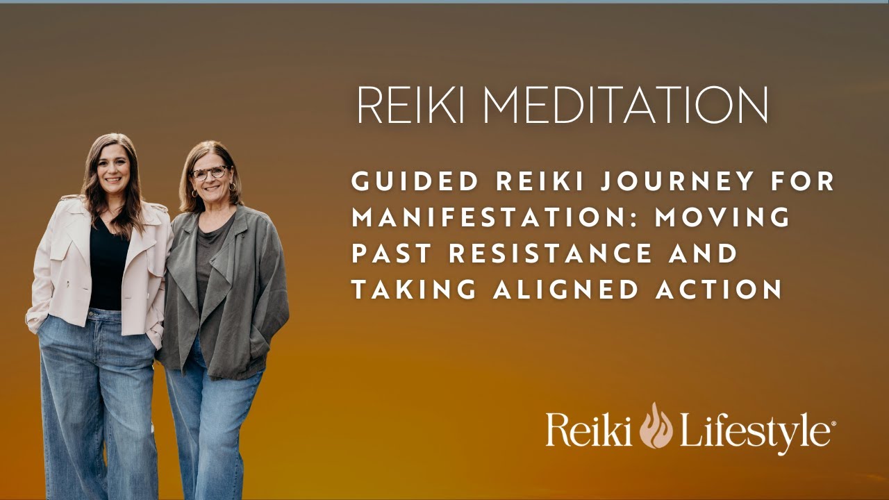 Guided Reiki Journey for Manifestation: Moving Past Resistance and Taking Aligned Action