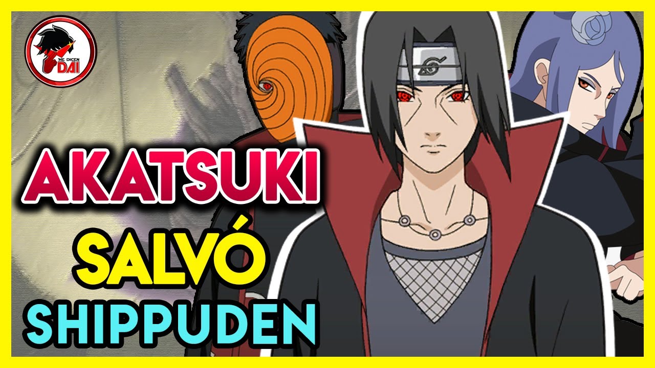 Naruto: Por qué AKATSUKI SALVÓ NARUTO SHIPPUDEN