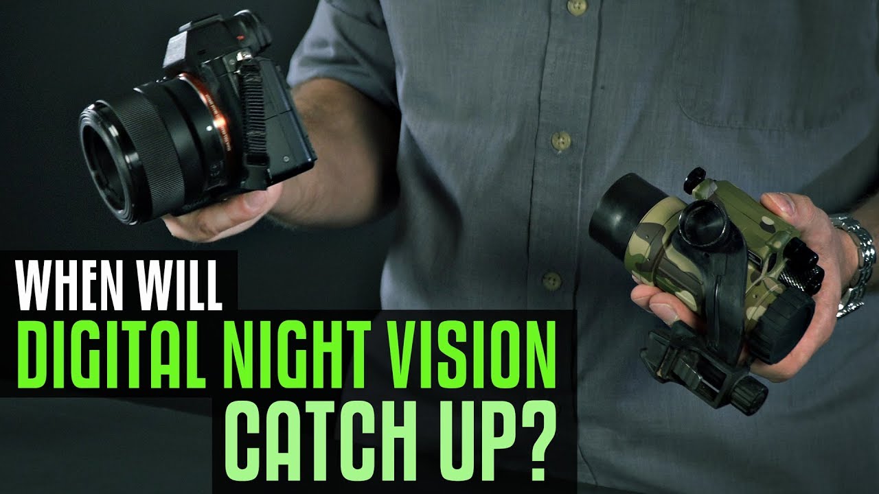 When will Digital Night Vision Catch Up?