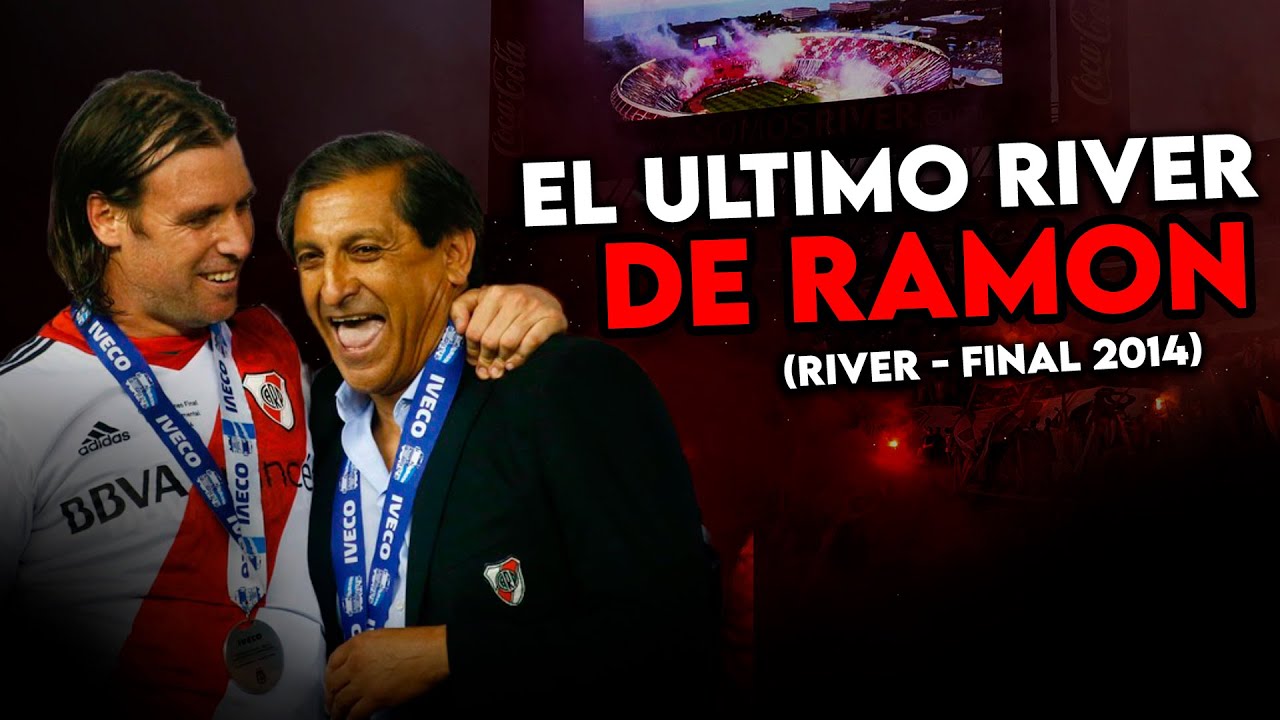 Final 2014: RIVER CAMPEÓN y el fin de la era RAMÓN