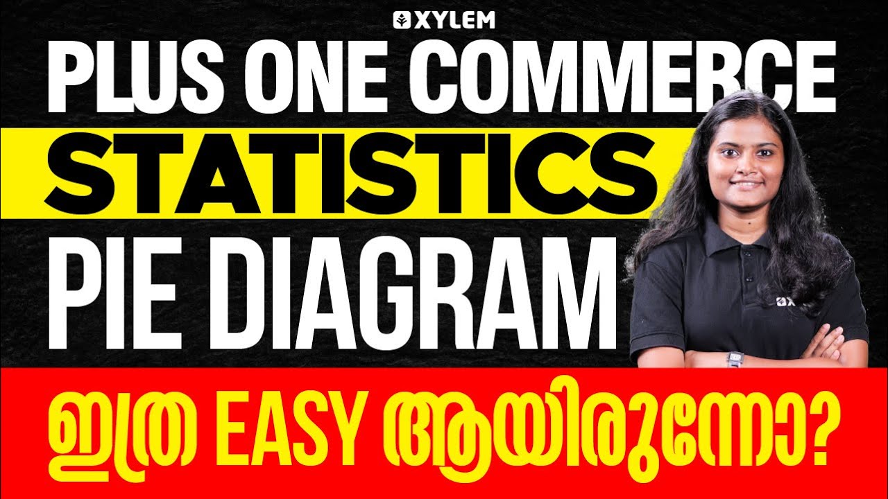 Plus One Commerce - Statistics | Pie Diagram ഇത്ര Easy ആയിരുന്നോ..? | Xylem Plus One Commerce