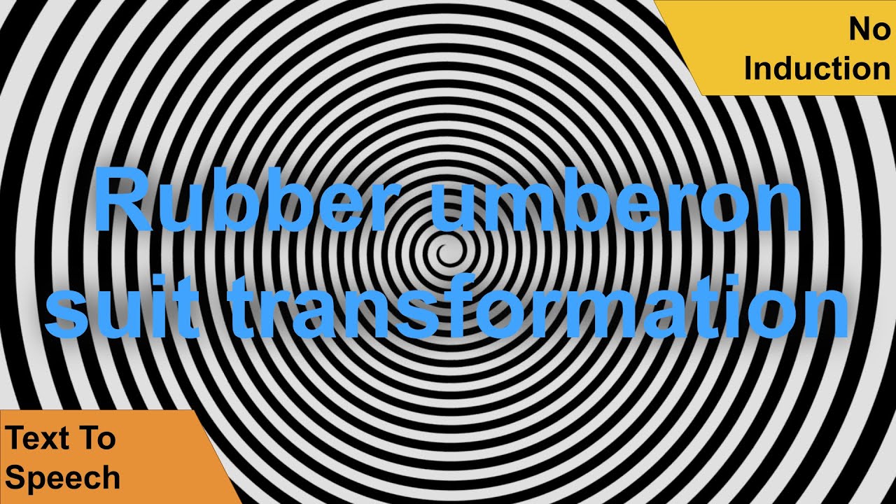 Rubber umberon suit transformation hypnosis (no induction)