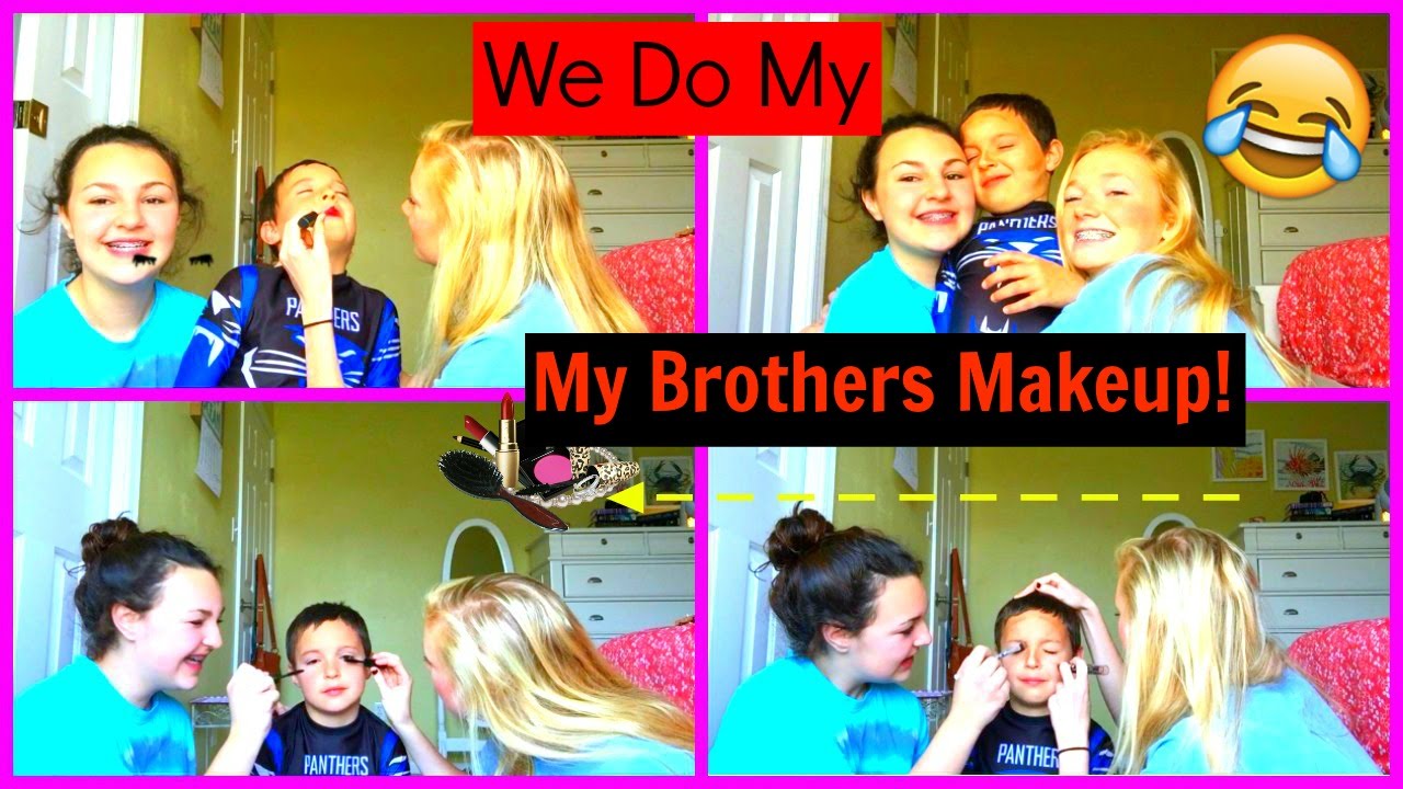 I Do My Brothers Makeup!