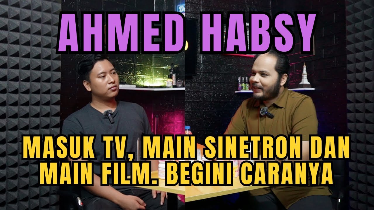 EPISODE 26 - MAIN SINETRON DI TV DAN MAIN FILM , BEGINI CARANYA ( AHMED HABSY ) - Dollatep Podcast