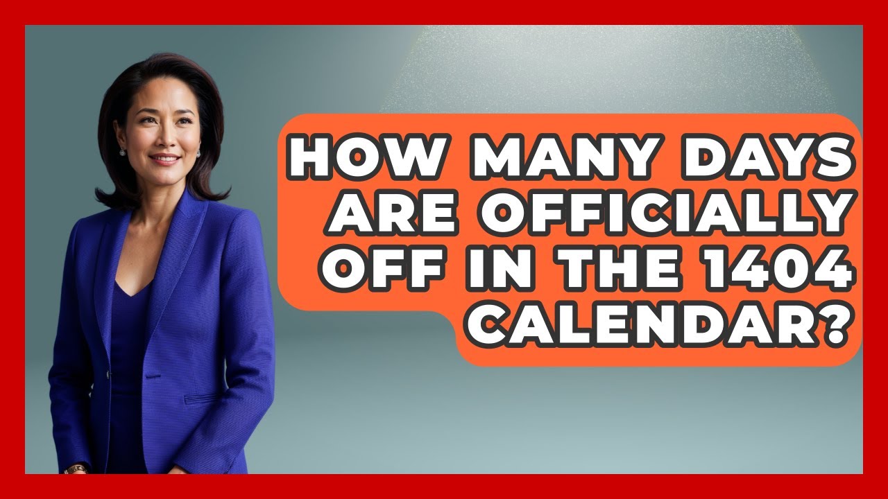 How Many Days Are Officially Off in the 1404 Calendar? | Europe Through the Ages