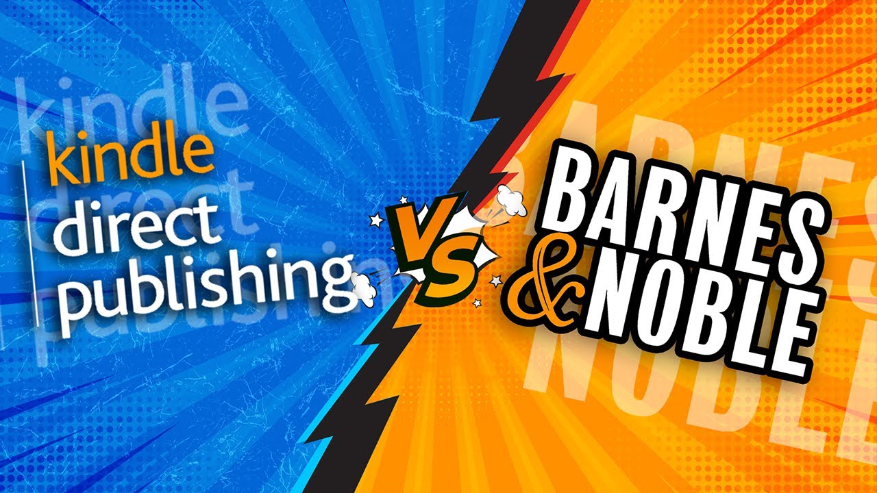 Amazon KDP vs Barnes and Noble Press: Who's Best?