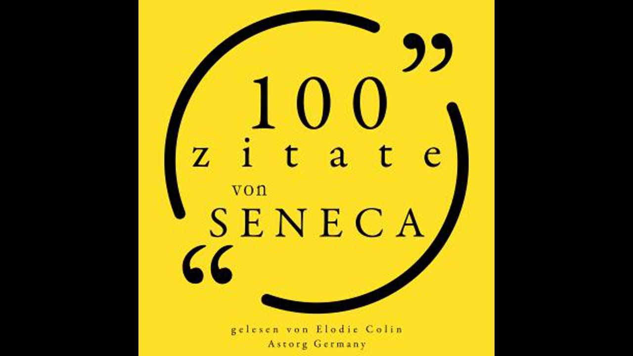 100 Zitate von Seneca: Sammlung 100 Zitate - Seneca