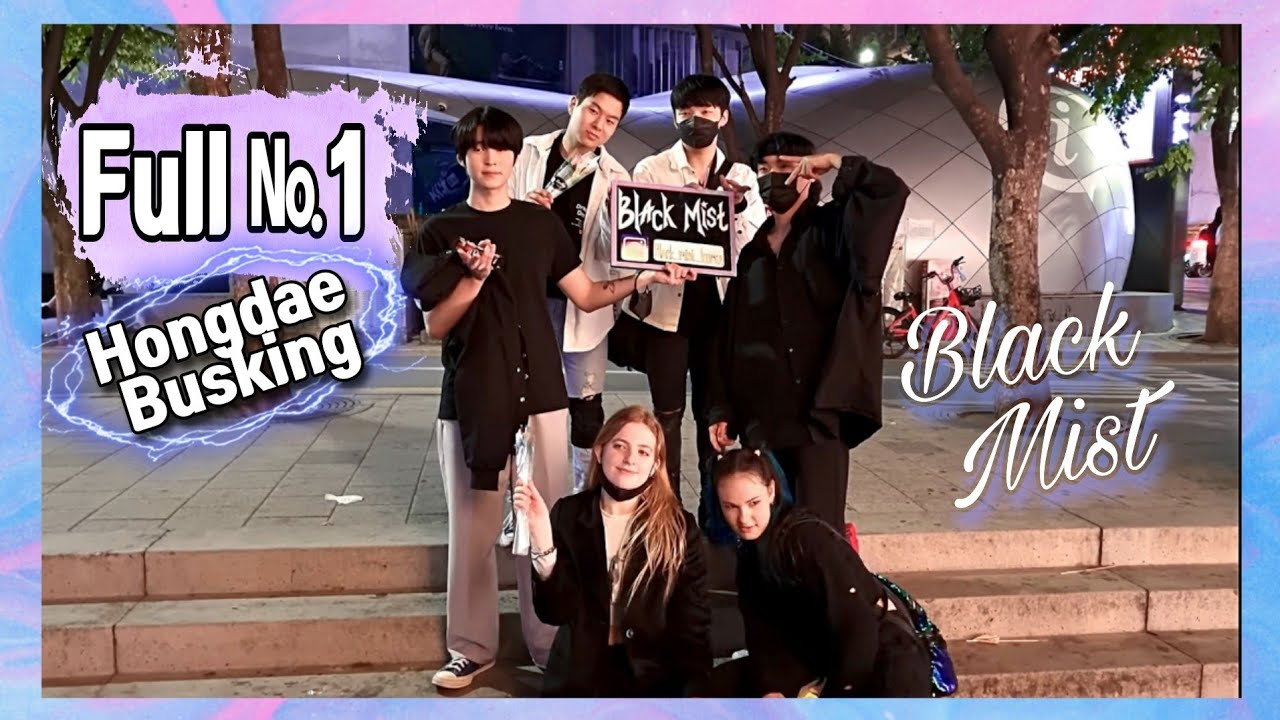 [20220513] BLACK MIST full #1 Hongdae #busking  블랙 미스트 홍대 #버스킹  [Kpop In Public Seoul]