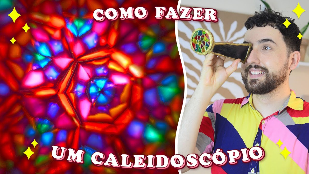COMO FAZER CALEIDOSCÓPIO CASEIRO -  Passo a passo completo - How to make a kaleidoscope