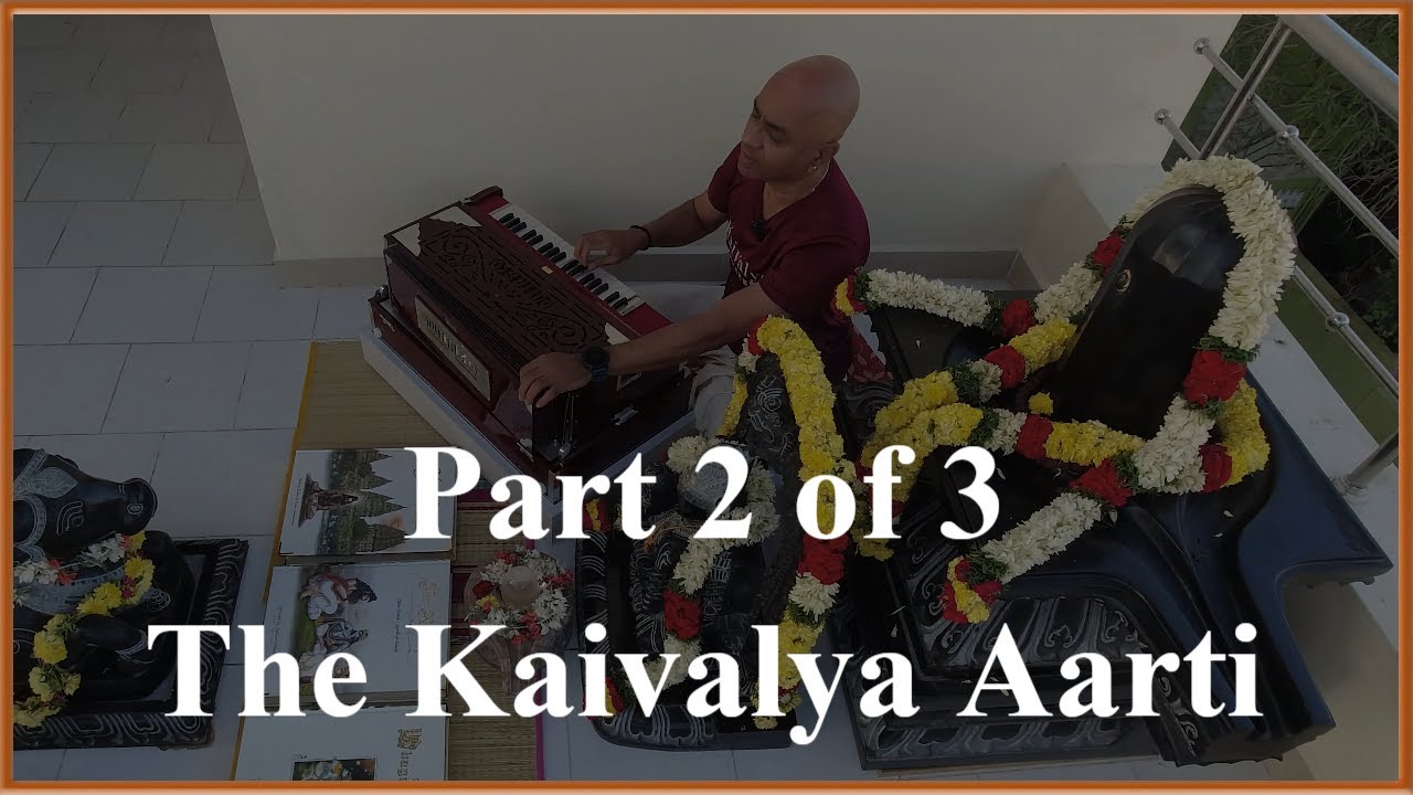 Part 02 of 03 - Unveiling The Serene Kaivalya Aarti Cont'd | @kygyoga