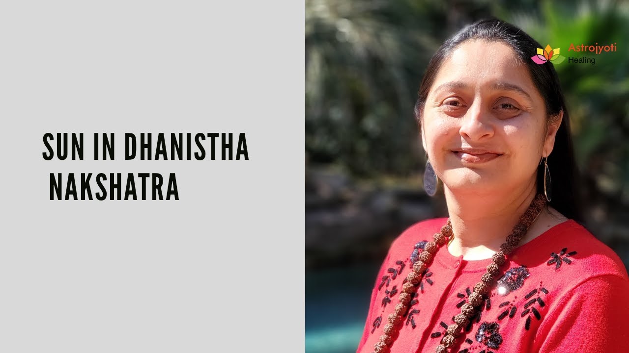 Sun in Dhanistha Nakshatra and Astrology- Facts about Sun