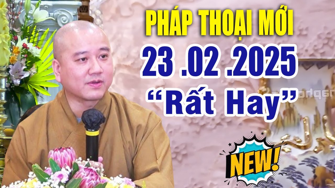 Ph&aacute;p Thoại Mới 23  .02 .2025  