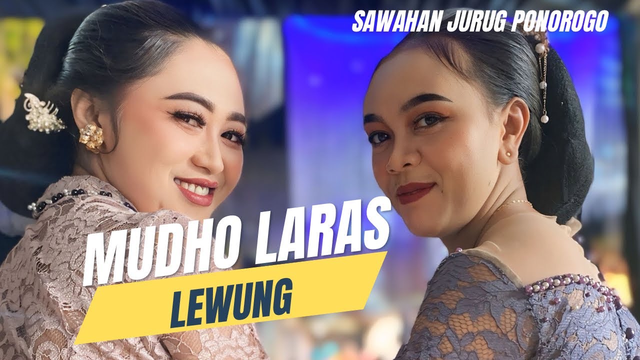 LEWUNG - MUDHO LARAS SAWAHAN
