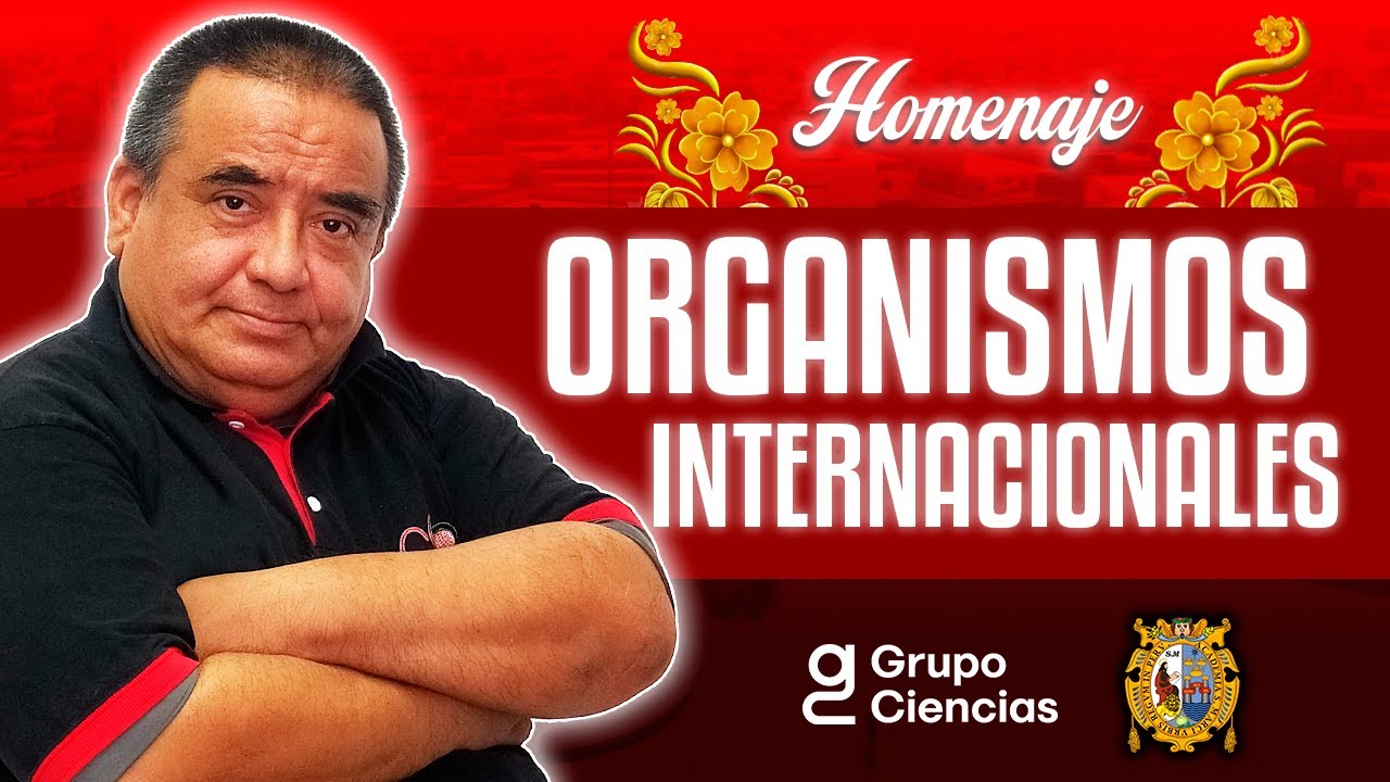 🗺 Organismos Internacionales | Cívica [ Homenaje ]