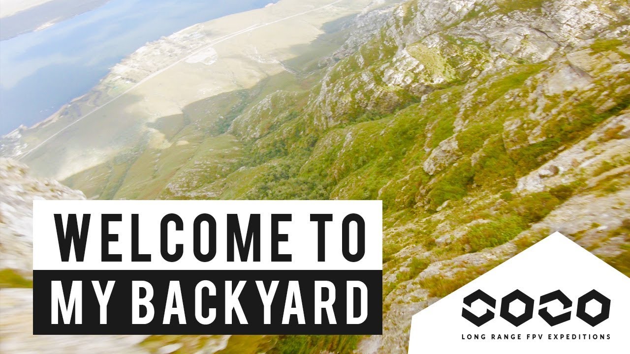 Welcome to my Backyard | Long Range FPV Expeditions