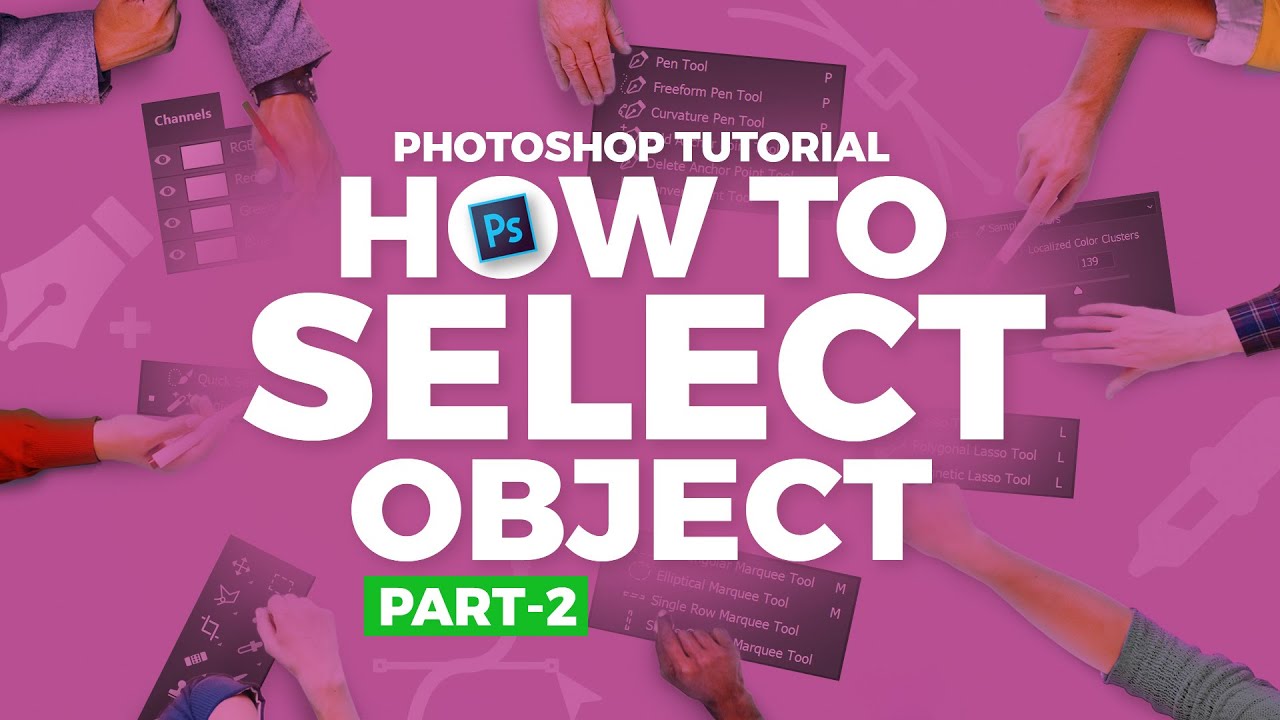 Photoshop Tutorial Basic: Metode dan Cara Seleksi Object - How To Select Object - Part 2 (Beginner)