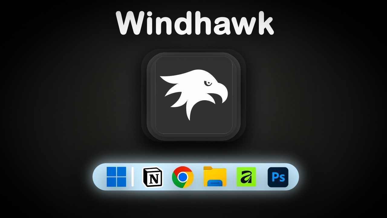 7 Windhawk Mods You Need To Try Today!